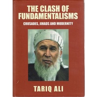 The Clash Of Fundamentalisms. Crusades, Jihads And Modernity
