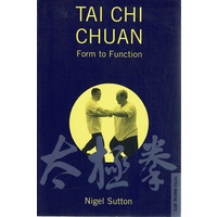 Tai Chi Chuan. Form To Function