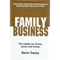 Family Business.The Volatile Mix Of Love, Power And Money