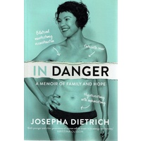 In Danger. A Memoir Of Family And Hope
