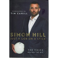 Simon Hill. Just a Gob on a Stick