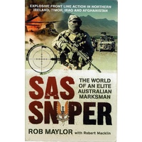 SAS Sniper. The World Of An Elite Australian Marksman
