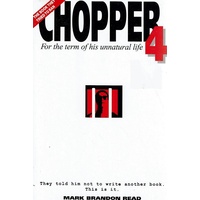Chopper 4. For The Term Of His Unnatural Life