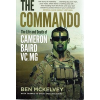 The Commando. The Life And Death Of Cameron Baird