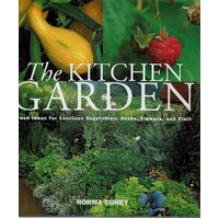 The Kitchen Garden. Fresh Ideas For Luscious Vegetable, Herbs, Flowers, And Fruit