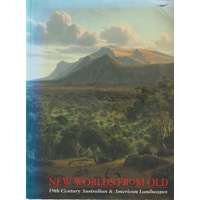 New Worlds From Old. 19th Century Australian And American Landscapes