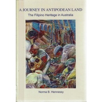 A Journey In Antipodean Land. The Filipino Heritage In Australia