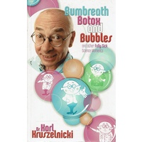 Bum Breath, Botox And Bubbles