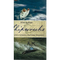 Shipwrecks. Australia's Greatest Maritime Disasters