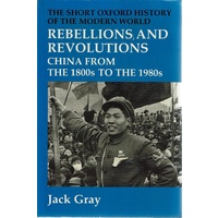 Rebellions And Revolutions. China From The 1800s To The 1980s