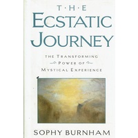 The Ecstatic Journey.The Transforming Power Of Mystical Experience