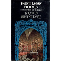 Restless Bones. The Story Of Relics