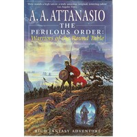 The Perilous Order. Warriors Of The Round Table