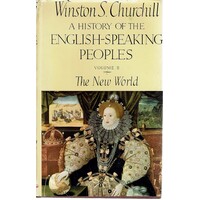 A History Of The English Speaking Peoples. Vol. II. The New World