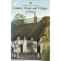 Illustrated Guide To Country Towns And Villages Of Britain