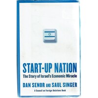 Start Up Nation. The Story Of Israel's Economic Miracle