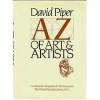 A-Z of Art and Artists. An Illustrated Biographical Dictionary