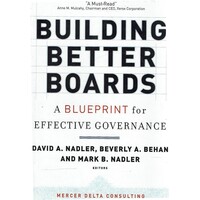 Building Better Boards. A Blueprint for Effective Governance