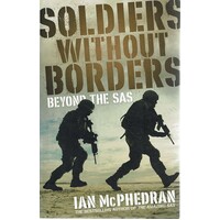 Soldiers Without Borders Beyond The SAS