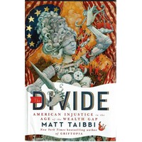 The Divide. American Injustice In The Age Of The Wealth Gap