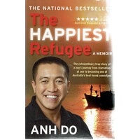 The Happiest Refugee. A Memoir