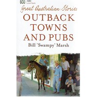 Great Australian Stories. Outback Towns And Pubs