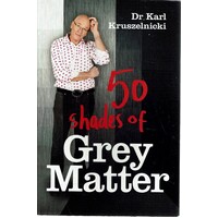 50 Shades Of Grey Matter