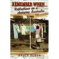 Remember When. Reflections On A Changing Australia