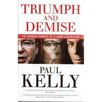 Triumph And Demise. The Broken Promise Of A Labor Generation
