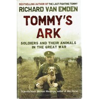 Tommy's Ark. Soldiers And Their Animals In The Great War