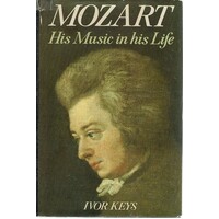 Mozart. His Music In His Life