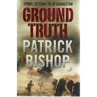 Ground Truth. 3 Para. Return To Afghanistan