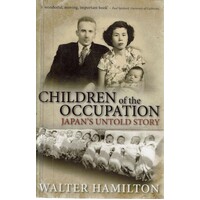 Children Of The Occupation. Japan's Untold Story