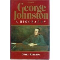 George Johnston. A Biography