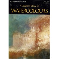 A Concise History Of Watercolours