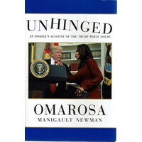 Unhinged. An Insider's Account Of The Trump White House