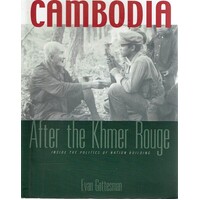 Cambodia. After The Khmer Rouge Inside The Politics Nation Building