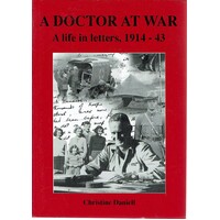 A Doctor At War. A Life In Letters 1914-43