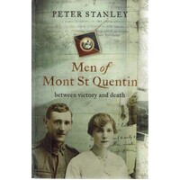 Men Of Mont St Quentin. Between Victory And Death