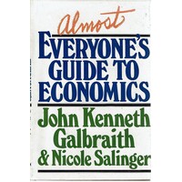 Almost Everyone's Guide To Economics