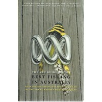 The ABC Guide To The Best Fishing In Australia