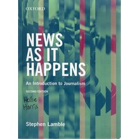 News As It Happens. An Introduction To Journalism