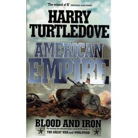 American Empire. Blood And Iron