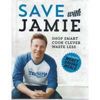 Save With Jamie. Shop Smart Cook Clever Waste Less