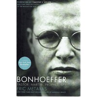 Bonhoeffer. Pastor, Martyr, Prophet, Spy