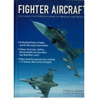 Fighter Aircraft. Featuring Images from the Imperial War Museum Photographic Archive
