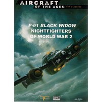 P-61 Black Widow Nightfighters Of World War 2. Aircraft Of The Aces   