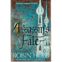 Assasin's Fate. Book Three Of Fitz And The Fool
