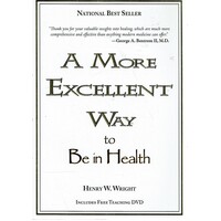 A More Excellent Way, Be in Health. Spiritual Roots of Disease, Pathways to Wholeness (wDVD)