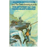 The Mystery Of The Dead Man's Riddle. Alfred Hitchcock And The Three Investigators